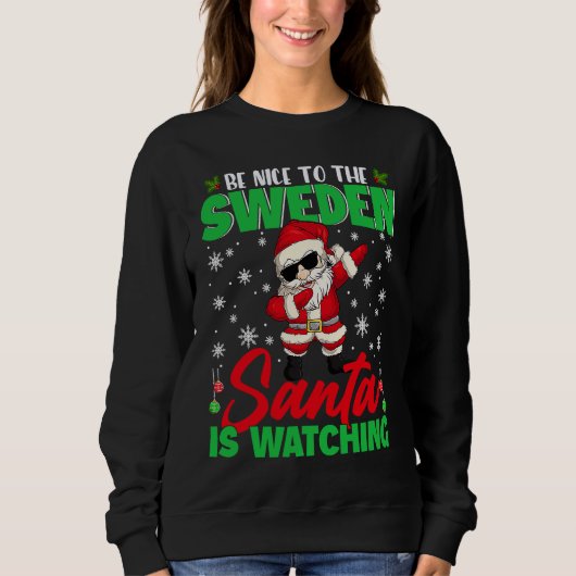 Sweatshirt Be Nice To The Sweden Christmas Dabbing Santa Fami (Devant)