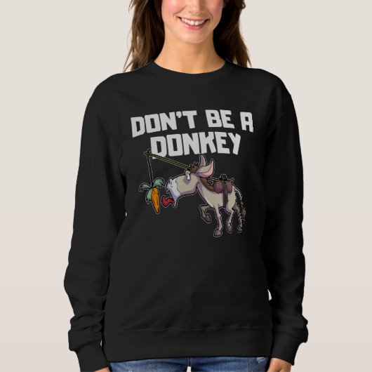 Sweatshirt Be no don't be a Donkey finance stock exchange tra (Devant)