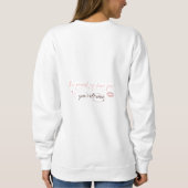 Sweatshirt Be proud of how far you've come Woman Sweetshirt (Dos)