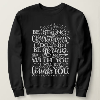 Sweatshirt Be Strong & Courageous Bible Verse Crewneck