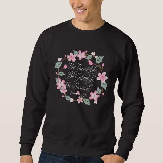 Sweatshirt BE THANKFUL BE GRATEFUL BE BLESSED Mother s Day (Devant)