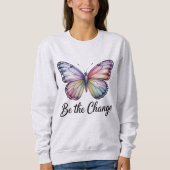 Sweatshirt Be The Change  (Devant)