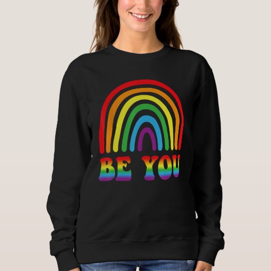Sweatshirt BE YOU Rainbow LGBT Flag Gay Pride Month Lesbian (Devant)