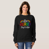 Sweatshirt Be Yourself They ll Adjust LGBT Flag Gay Pride LGB (Devant entier)