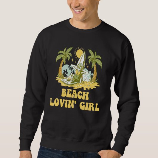 Sweatshirt Beach Lovin Girl Summer Vacation Tropical Trip Oce (Devant)