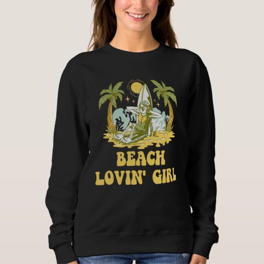 Sweatshirt Beach Lovin Girl Summer Vacation Tropical Trip Oce (Devant)