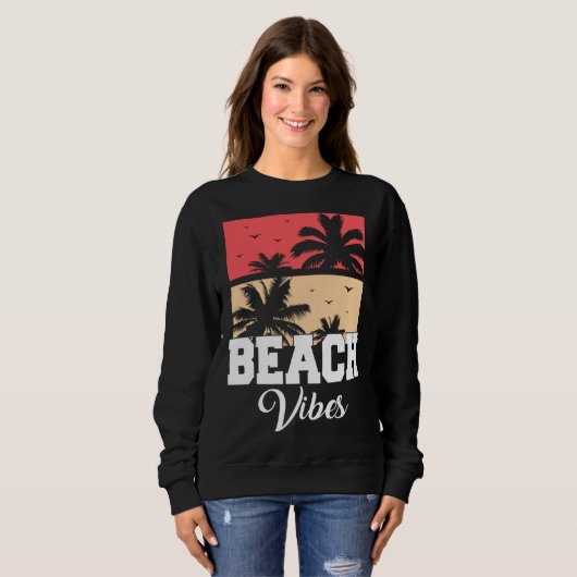 Sweatshirt Beach Vibes Vacation Beach Summer (Devant entier)