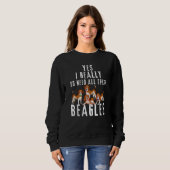 Sweatshirt Beagle Quote Yes I Really Do Need All These Beagle (Devant entier)