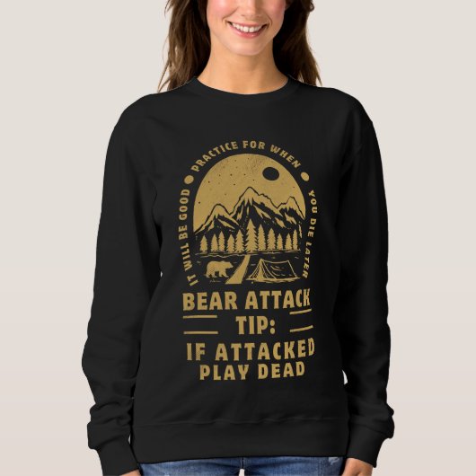 Sweatshirt Bear Attack Tip Funny Camping Sarcastic Randonnée (Devant)