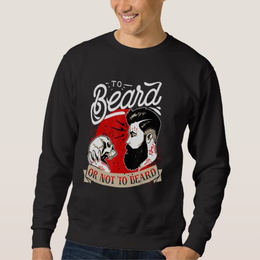 Sweatshirt Beard Beard Beard Shirts Mens Beard 4 (Devant)