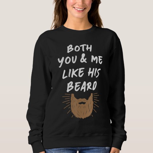 Sweatshirt Beard Et Butt & I Like Her Butt J'Aime Sa Barbe (Devant)