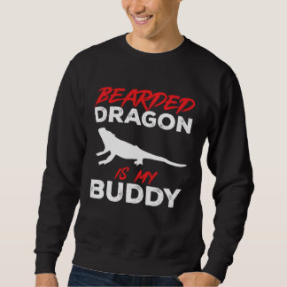 Sweatshirt Bearded Dragon Is My Buddy Beardie Lizard Reptile 