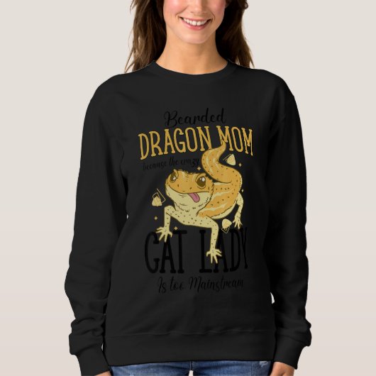 Sweatshirt Bearded Dragon Mom Cat Lady Is too Mainstream (Devant)