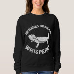Sweatshirt Bearded Dragon Reptile Whisperer Apparel<br><div class="desc">Bearded Dragon Reptile Whisperer Apparel</div>