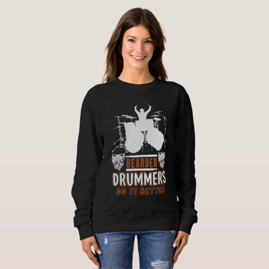 Sweatshirt Bearded Drummers Do It Better Music (Devant entier)
