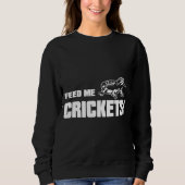 Sweatshirt Beardie Me Nourrir Crickets Nourriture Pour Le Dra (Devant)