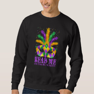Sweatshirt Beat Me Joli Mardi Gras Tenues Funny Mardi Gr