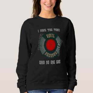 Sweatshirt Beaucoup de disques vinyles disaient que personne