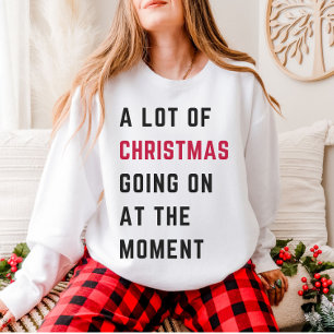 Sweatshirt Beaucoup de Noël en ce moment