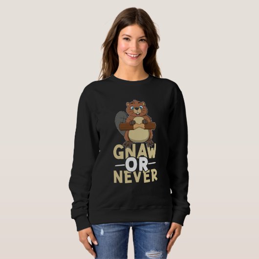 Sweatshirt Beaver Gnaw Or Never (Devant entier)