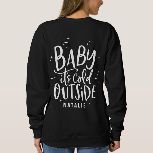 Sweatshirt Bébé son froid en dehors du script vacances texte (Dos)