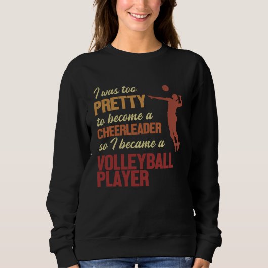 Sweatshirt Became a Volleyball Player Team Player Coach Volle (Devant)