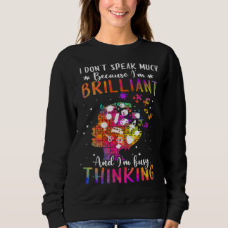 Sweatshirt Because I m Brilliant Puzzle Autism Awareness Mont