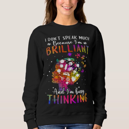 Sweatshirt Because I m Brilliant Puzzle Autism Awareness Mont (Devant)