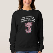 Sweatshirt Because Im Awake Doesnt Mean Im Ready Funny Sarcas (Devant)