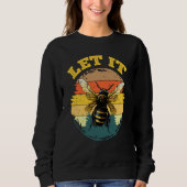 Sweatshirt Bee Let it Beekeeper Honeybee Beekeeping  4 (Devant)