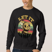 Sweatshirt Bee Let it Beekeeper Honeybee Beekeeping 6 (Devant)