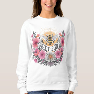 Sweatshirt Bee the Good Floral Retro