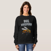 Sweatshirt Bee Whisperer Honey Bee Quote Bee (Devant entier)