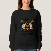 Sweatshirt Bee Wild And Free Beekeeper Honey Bee Beekeeping (Devant)