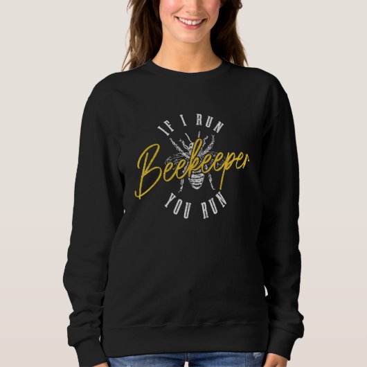 Sweatshirt Beekeeper Si Je Cours, Vous Exécutez Abeille Vinta (Devant)