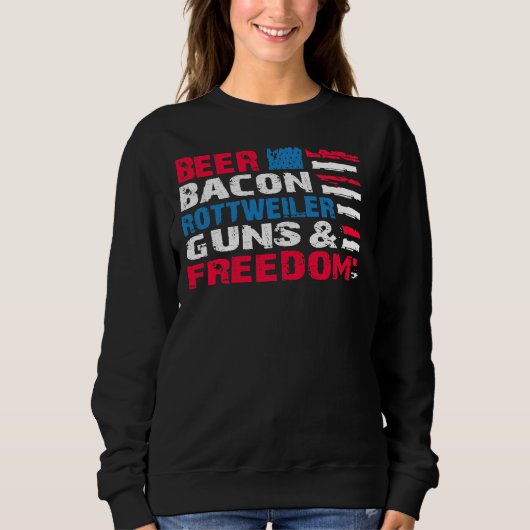 Sweatshirt Beer Bacon Rottweiler Guns & amp Liberté De Juille (Devant)