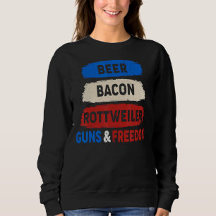 Sweatshirt Beer Bacon Rottweiler Guns Freedom 4th