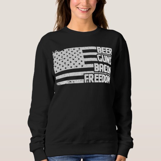 Sweatshirt Beer Guns Bacon Freedom America (Devant)