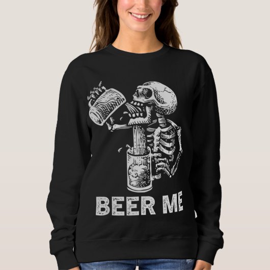 Sweatshirt Beer Me Skeleton Scary Boire Éffrayant Hommes Part (Devant)