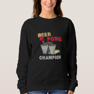 Sweatshirt Beer Pong Beer Champion Boire Game