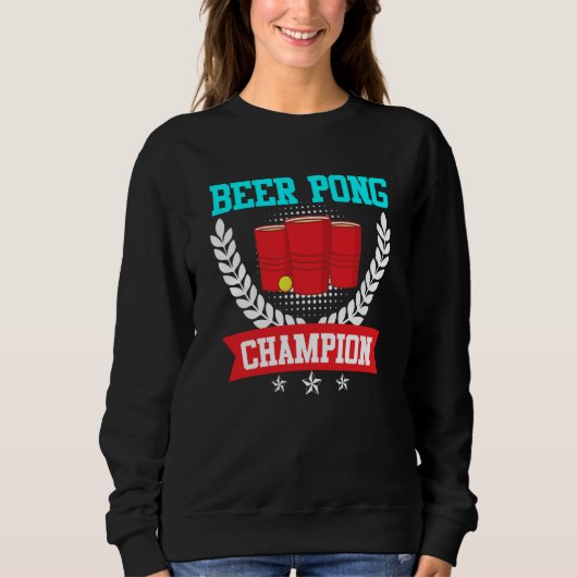 Sweatshirt Beer Pong Champion Beer Pong Party Beer Pong 2 (Devant)