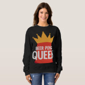 Sweatshirt Beer Pong Queen I Beer Ping Pong Table Tennis  1 (Devant entier)