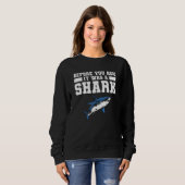 Sweatshirt Before You Ask It Was A Shark Amputee Amputation H (Devant entier)