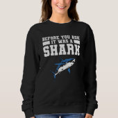 Sweatshirt Before You Ask It Was A Shark Amputee Amputation H (Devant)