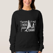 Sweatshirt Before You Ask It Was A Shark Broken Arm Fracture (Devant)