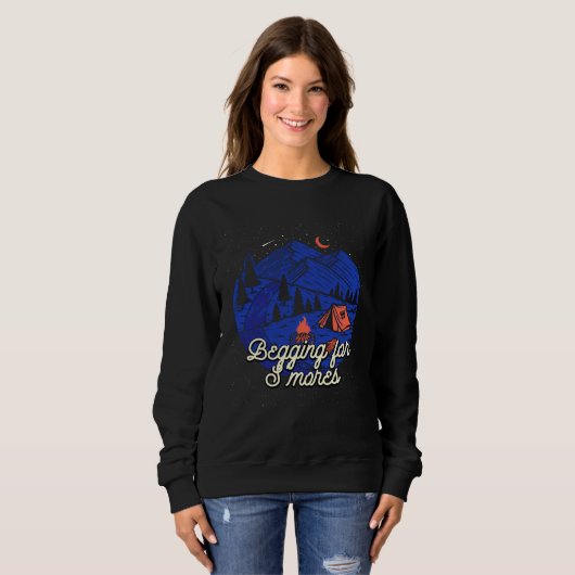 Sweatshirt Begging for Smores Camping Camper Camp Campsite Fo (Devant entier)