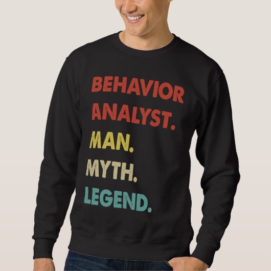 Sweatshirt Behavior Analyst Man Myth Legend 1 (Devant)