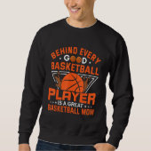 Sweatshirt Behind Every Good Basketball Player Is A Great Bas (Devant)