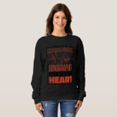 Sweatshirt Being A Cardiac Sonographer Is A Work Of Heart Car (Devant entier)