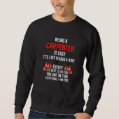 Sweatshirt Being a Carpenter Is Easy Carpentry Humor Craftsma (Devant)